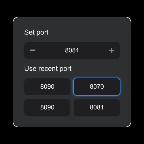 Quickly switch locally to your most frequently used ports